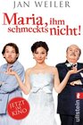 Buchcover Maria, ihm schmeckt's nicht!