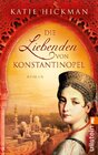 Buchcover Die Liebenden von Konstantinopel