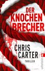 Buchcover Der Knochenbrecher (Ein Hunter-und-Garcia-Thriller 3)