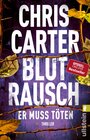 Buchcover Blutrausch - Er muss töten (Ein Hunter-und-Garcia-Thriller 9)