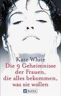 Buchcover Die 9 Geheimnisse der Frauen, die alles bekommen was sie wollen