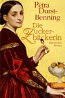 Buchcover Die Zuckerbäckerin (Die Zarentöchter-Saga 1)