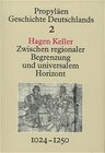 Buchcover Propyläen Geschichte Deutschlands / Zwischen regionaler Begrenzung und universalem Horizont 1024-1250