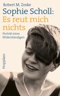 Buchcover Sophie Scholl: Es reut mich nichts