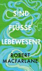 Buchcover Sind Flüsse Lebewesen?