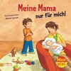Buchcover Maxi-Pixi Nr. 47: VE 5 Meine Mama nur für mich