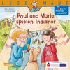Buchcover LESEMAUS 180: Paul und Marie spielen Indianer