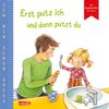 Buchcover Ich bin schon groß: Erst putz ich und dann putzt du