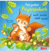 Buchcover Mein großes Fingerspielbuch: Kitzeln, Kuscheln, Zappeln, Wackeln