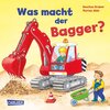 Buchcover Was macht der Bagger?