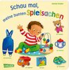 Buchcover Schau mal, meine bunten Spielsachen