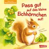 Buchcover Pass gut auf das kleine Eichhörnchen auf