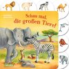 Buchcover Schau mal, die großen Tiere!