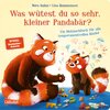 Buchcover Was wütest du so sehr, kleiner Pandabär?