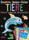 Buchcover Kreative Zauber-Folien: Tiere: Set mit 10 Zaubertafeln, 20 Folien und Anleitungsbuch