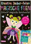 Buchcover Kreative Zauber-Folien: Magische Feen: Set mit 10 Zaubertafeln, 20 Folien und Anleitungsbuch