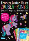 Buchcover Kreative Zauber-Folien: Zauber-Ponys: Set mit 10 Zaubertafeln, 20 Folien und Anleitungsbuch