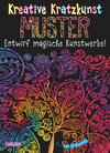 Buchcover Kreative Kratzkunst: Muster: Set mit 10 Kratzbildern, Anleitungsbuch und Holzstift