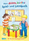 Buchcover Mein dickes buntes Spiel- und Lernbuch: Fit für die Kindergartenzeit