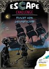 Buchcover Escape-Buch für Grundschulkinder: Escape Challenge: Flucht vom Geisterschiff