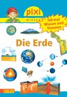 Buchcover Pixi Wissen 57: VE 5 100 mal Wissen und Staunen: Die Erde (5 Exemplare)