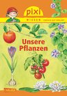 Buchcover Pixi Wissen 79: VE 5 Unsere Pflanzen (5 Exemplare)