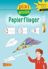 Buchcover Pixi Wissen 67: VE 5 Papierflieger (5 Exemplare)