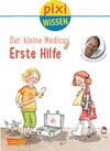 Buchcover Pixi Wissen 82: VE 5 Der kleine Medicus: Erste Hilfe (5 Exemplare)