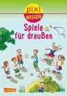 Buchcover Pixi Wissen 64: Spiele für draußen