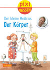 Buchcover Pixi Wissen 81: Der kleine Medicus: Der Körper
