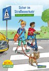 Buchcover Pixi Wissen 80: Sicher im Straßenverkehr