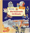 Buchcover Guck mal: Die Feuerwehr im Einsatz