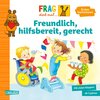 Buchcover Frag doch mal ... die Maus: Freundlich, hilfsbereit, gerecht