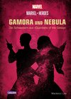 Buchcover Marvel Heroes 3: GAMORA und NEBULA - Die Schwestern aus »The Guardians of the Galaxy«