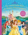Buchcover Disney: Die zauberhafte Welt der Disney-Prinzessinnen - Entdecke, wie die Prinzessinnen leben (Schlösser, Gärten etc.)