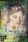 Buchcover Königlich vergessen (Die Königlich-Reihe 3)