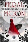 Buchcover Feral Moon 3: Die brennende Krone