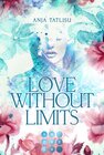 Buchcover Love without limits. Rebellische Liebe