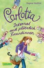 Buchcover Carlotta 2: Carlotta - Internat und plötzlich Freundinnen