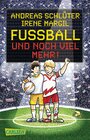 Buchcover Fußball und ...: Fußball und noch viel mehr!