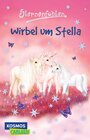 Buchcover Sternenfohlen 7: Wirbel um Stella