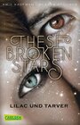Buchcover These Broken Stars. Lilac und Tarver (Band 1)