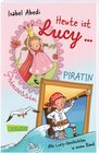 Buchcover Heute ist Lucy Prinzessin / Heute ist Lucy Piratin (Sammelband Bd. 1 & 2)