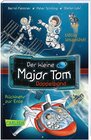 Buchcover Der kleine Major Tom Doppelband (Enthält die Bände 1: Völlig losgelöst, 2: Rückkehr zur Erde)