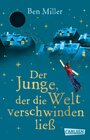Buchcover Der Junge, der die Welt verschwinden ließ