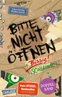 Buchcover Bitte nicht öffnen: Doppelband (Enthält die Bände 1: Bissig!, 2: Schleimig!)