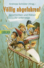 Buchcover Völlig abgefahren!