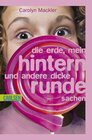 Buchcover Die Erde, mein Hintern und andere dicke runde Sachen