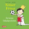 Buchcover Kaiser Franz - Die besten Fußball-Geschichten