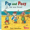 Buchcover Pip und Posy: Der neue Freund